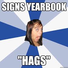 Signs Yearbook: HAGS!