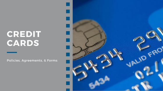 Credit Cards: Policies, Forms, & Agreements