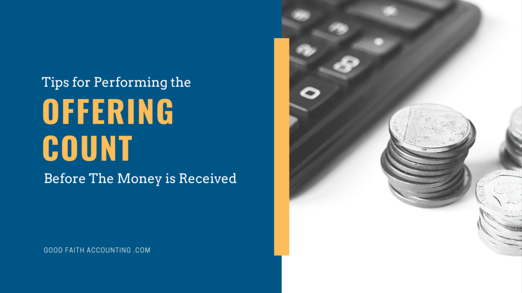 Tips for Performing the Offering Count Before the Money is Received