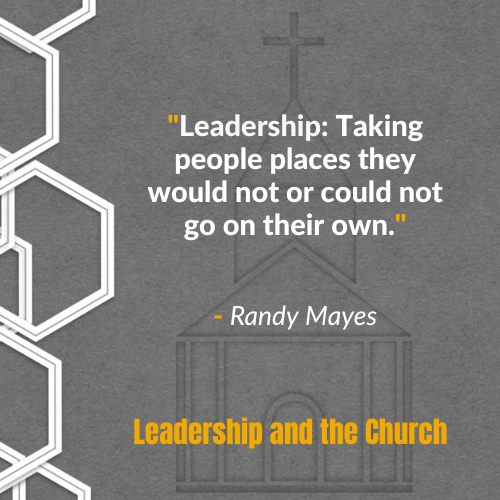 leadership: taking people places they could not go on their own - Randy
